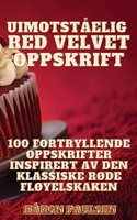 Uimotståelig Red Velvet Oppskrift