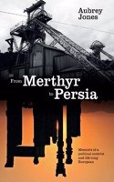 From Merthyr to Persia