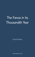 The Fence in its Thousandth Year