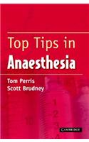 Top Tips in Anaesthesia