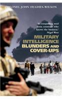 Military Intelligence Blunders and Cover-Ups