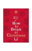 How to Drink at Christmas