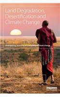 Land Degradation, Desertification and Climate Change