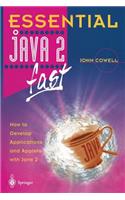 Essential Java 2 fast: How to develop applications and applets with Java 2(Essential Series)