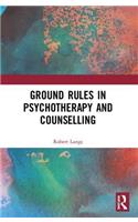 Ground Rules in Psychotherapy and Counselling