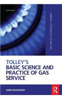 Tolley's Basic Science and Practice of Gas Service: Gas Service Technology: 01