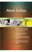 Attack Surface A Complete Guide - 2020 Edition