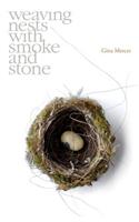 Weaving Nests with Smoke and Stone