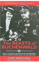 The Beasts of Buchenwald: Karl & Ilse Koch, Human-Skin Lampshades, and the War-Crimes Trial of the Century