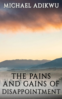 Pains and Gains of Disappointment