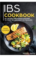 IBS Cookbook: MAIN COURSE - 80+ Recipes Low-Fodmap Designed to Treat IBS and Digestive Problems (Celiac Disease Effective Approach)