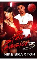 Pain & Passion 3