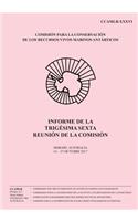 Informe de la Trigésima sexta reunión de la Comisión: Hobart, Australia, 16 al 27 de octubre de 2017(36 Informe de la Reunión de la Comisión)