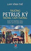 Trường Petrus Ký Trong Tâm Tưởng (full color - hard cover)