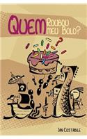 Quem Roubou meu Bolo?