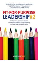 Fit-For-Purpose Leadership #2