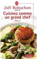 Cuisinez Comme Un Grand Chef T02