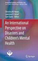 International Perspective on Disasters and Children's Mental Health