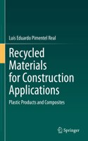Recycled Materials for Construction Applications: Plastic Products and Composites