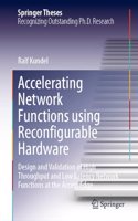 Accelerating Network Functions Using Reconfigurable Hardware: Design and Validation of High Throughput and Low Latency Network Functions at the Access Edge