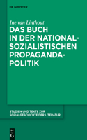 Das Buch in der nationalsozialistischen Propagandapolitik: (131 Studien Und Texte Zur Sozialgeschichte der Literatur)