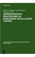 Approximation Procedures in Nonlinear Oscillation Theory: (2 De Gruyter Series in Nonlinear Analysis & Applications)