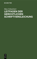 Leitfaden der gerichtlichen Schriftvergleichung