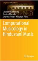 Computational Musicology in Hindustani Music