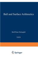 Ball and Surface Arithmetics