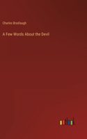 Few Words About the Devil