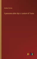 Il panorama delle Alpi e i contorni di Torino