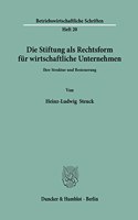 Die Stiftung ALS Rechtsform Fur Wirtschaftliche Unternehmen