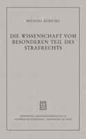 Die Wissenschaft Vom Besonderen Teil Des Strafrechts