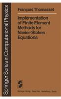 Implementation of Finite Element Methods for Navier-Stokes Equations
