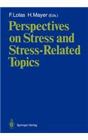 Perspectives on Stress and Stress-Related Topics