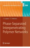 Phase-Separated Interpenetrating Polymer Networks