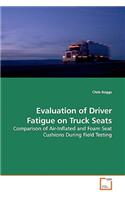 Evaluation of Driver Fatigue on Truck Seats