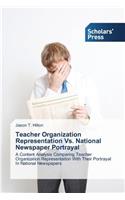 Teacher Organization Representation Vs. National Newspaper Portrayal