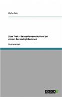 Star Trek - Rezeptionsverhalten bei einem Fernsehphänomen