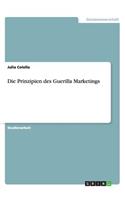 Die Prinzipien des Guerilla Marketings