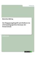 Begegnungsbegriff nach Bollnow im reformpädagogischen Konzept der Freinetschule