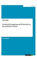 Strukturelle Kopplung der Wirtschaft an das politische System: (German)