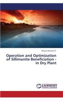 Operation and Optimization of Sillimanite Beneficiation - in Dry Plant