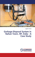 Garbage Disposal System in Nahan Town, HP, India - A Case Study