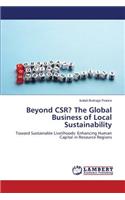 Beyond CSR? The Global Business of Local Sustainability: (English)