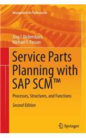 Service Parts Planning with SAP Scm(tm): Processes, Structures, and Functions