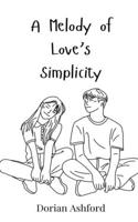 A Melody of Love's Simplicity