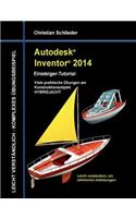 Autodesk Inventor 2014 - Einsteiger-Tutorial: Viele praktische Übungen am Konstruktionsobjekt HYBRIDJACHT