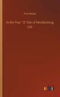 In the Year ´13: Tale of Mecklenburg Life