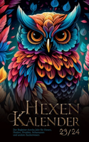 Hexenkalender 2023/2024 (Taschenbuch): Der Begleiter durchs Jahr für Hexen, Heiden, Druiden, Schamanen und andere Zauberwesen.